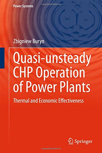 Quasi-unsteady CHP Operation of Power Plants: Thermal and Economic Effectiveness (Power Systems)
