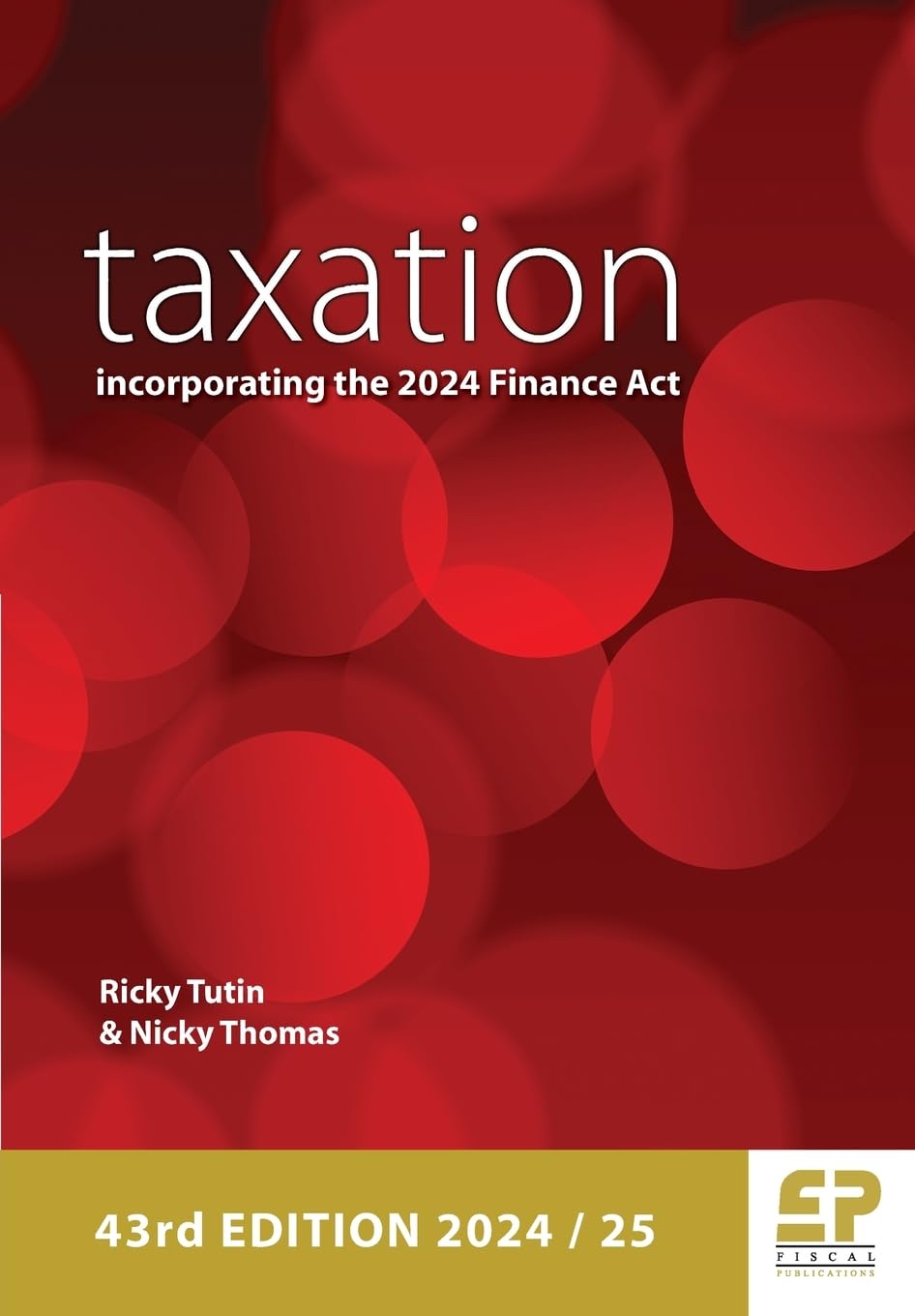 Taxation: incorporating the 2024 Finance Act (43rd edition)