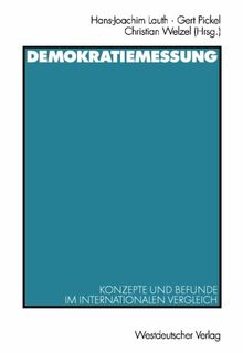 Demokratiemessung: Konzepte und Befunde im internationalen Vergleich