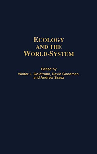 Ecology and the World-System (Contributions in Economics & Economic History)