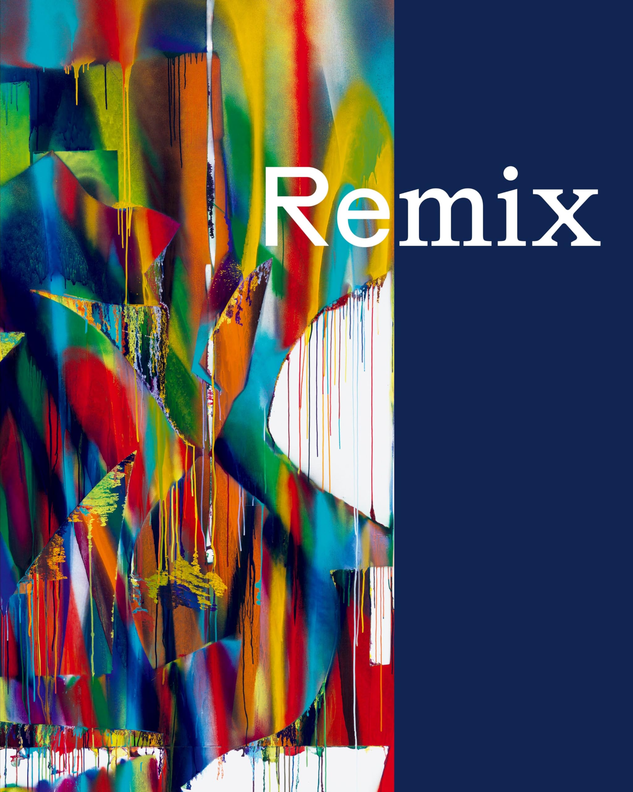 Remix: Von Gerhard Richter bis Katharina Grosse / From Gerhard Richter to Katharina Grosse