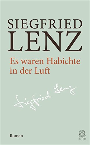 Es waren Habichte in der Luft: Hamburger Ausgabe Band 1 (Siegfried Lenz Hamburger Ausgabe)