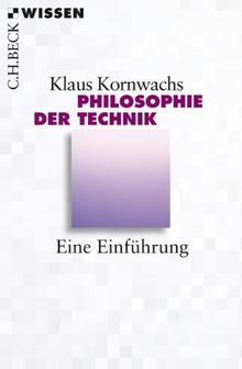 Philosophie der Technik: Eine Einführung