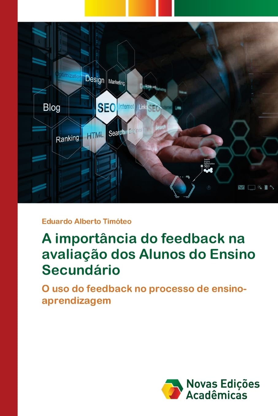 A importância do feedback na avaliação dos Alunos do Ensino Secundário: O uso do feedback no processo de ensino-aprendizagem