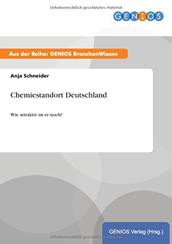 Chemiestandort Deutschland: Wie attraktiv ist er noch?