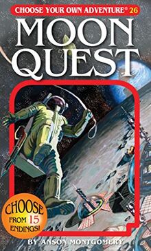 Moon Quest (Choose Your Own Adventure, Band 26)