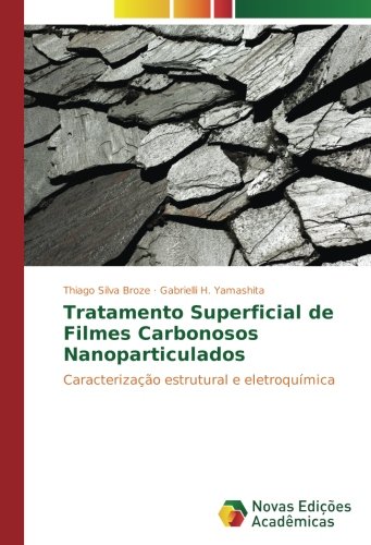 Tratamento Superficial de Filmes Carbonosos Nanoparticulados: Caracterização estrutural e eletroquímica