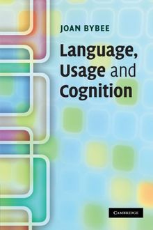 Language, Usage and Cognition