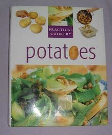 Potatoes (Practical Cooking S.)