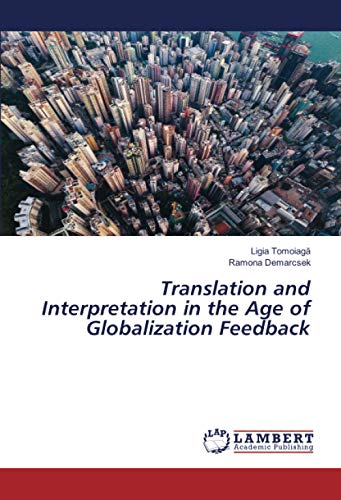 Translation and Interpretation in the Age of Globalization Feedback