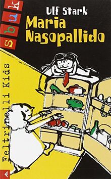 Maria Nasopallido (Feltrinelli kids. Sbuk, Band 51)