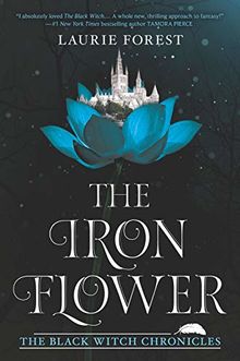 The Iron Flower (Black Witch Chronicles, Band 2)