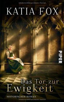 Das Tor zur Ewigkeit: Historischer Roman