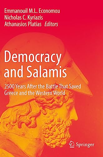 Democracy and Salamis: 2500 Years After the Battle That Saved Greece and the Western World
