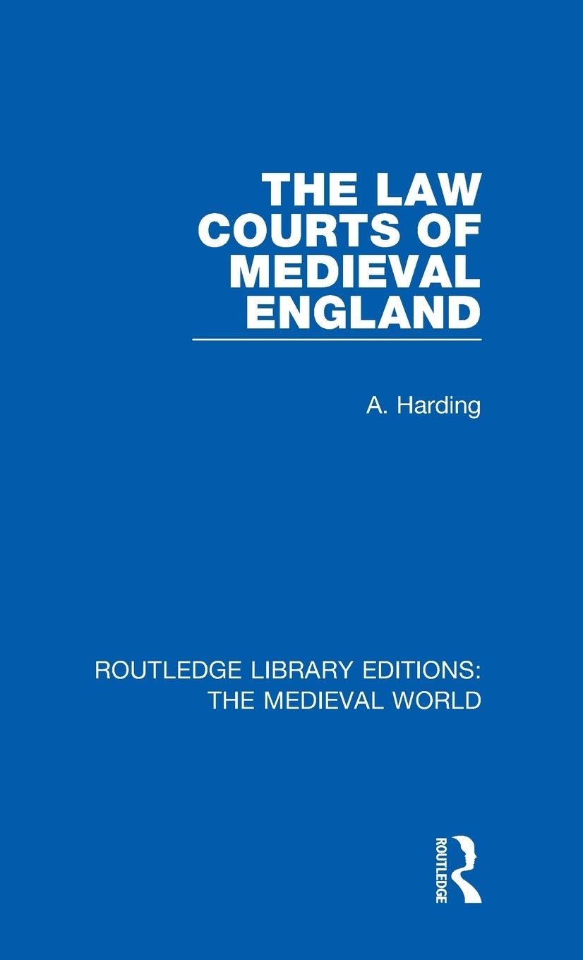 The Law Courts of Medieval England (Routledge Library Editions: the Medieval World, 17, Band 17)
