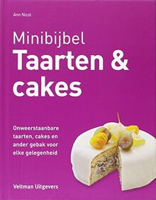 Taarten & cakes: onweerstaanbare taarten, cakes en ander gebak voor elke gelegenheid (Minibijbel)