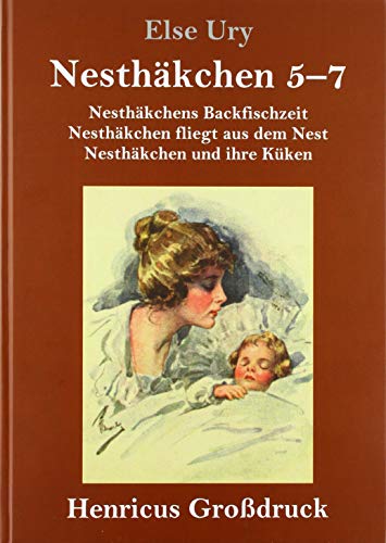 Nesthäkchen Gesamtausgabe in drei Großdruckbänden (Großdruck): Zweiter Band: Nesthäkchens Backfischzeit / Nesthäkchen fliegt aus dem Nest / Nesthäkchen und ihre Küken