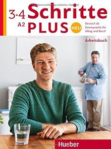 Schritte plus Neu 3+4: Deutsch als Zweitsprache für Alltag und Beruf / Arbeitsbuch + 2 CDs zum Arbeitsbuch