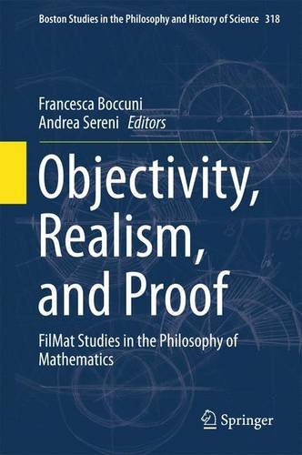 Objectivity, Realism, and Proof: FilMat Studies in the Philosophy of Mathematics (Boston Studies in the Philosophy and History of Science)