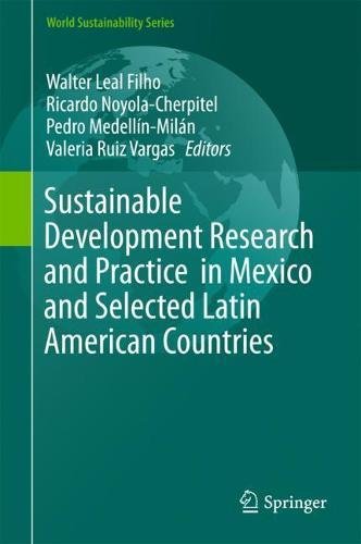 Sustainable Development Research and Practice  in Mexico and Selected Latin American Countries (World Sustainability Series)