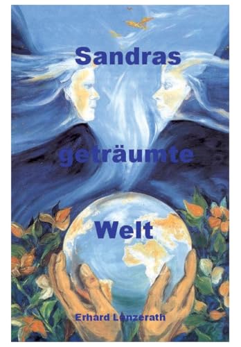Sandras geträumte Welt: eine märchenhafte und bildungsreiche Geschichte