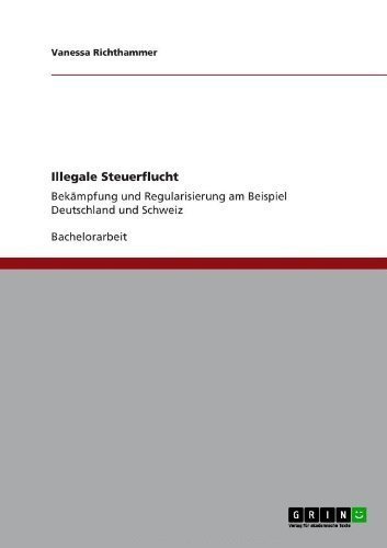 Illegale Steuerflucht: Bekämpfung und Regularisierung in Deutschland und der Schweiz