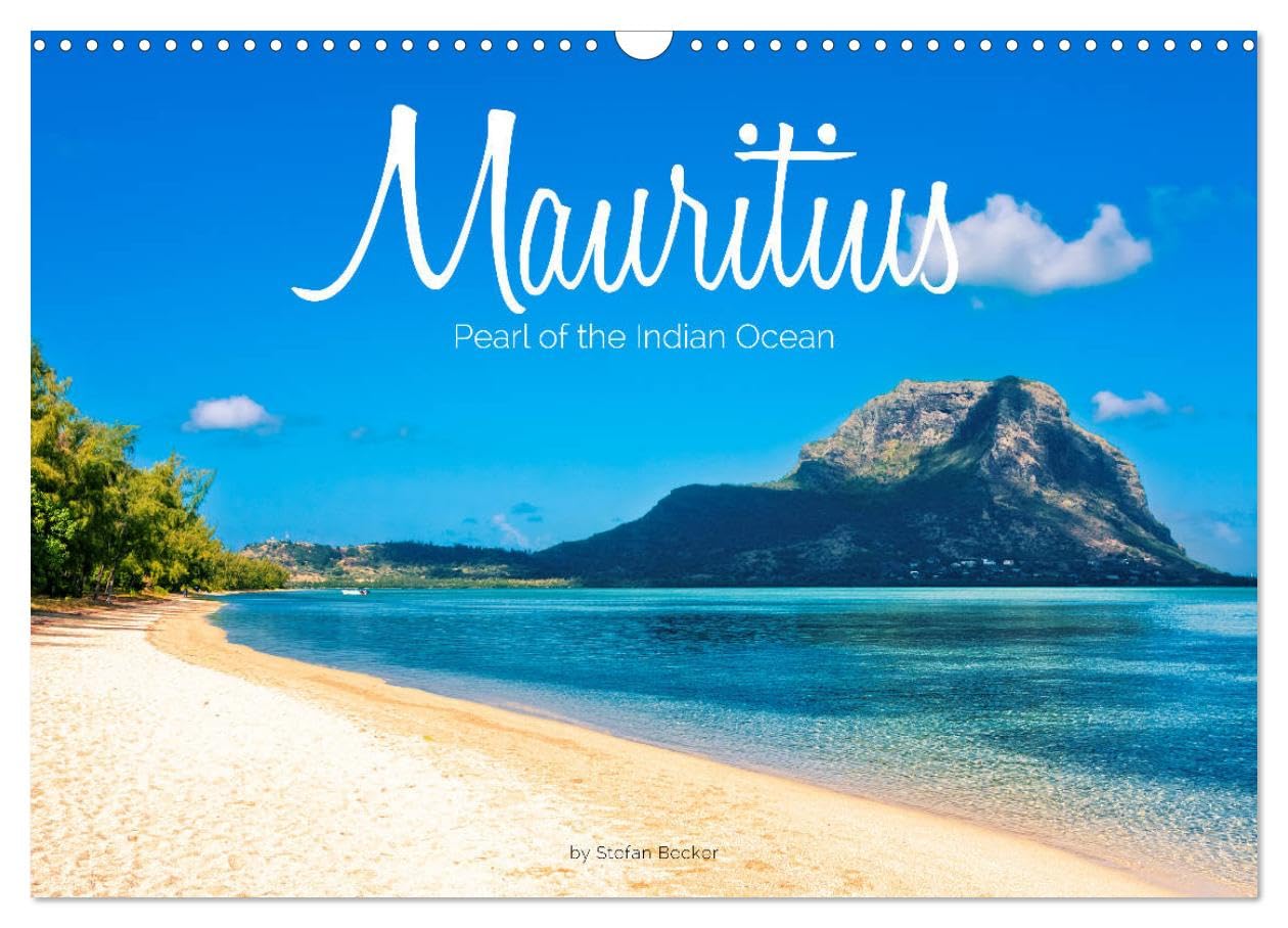 Mauritius - Pearl of the Indian Ocean (Wall Calendar 2026 DIN A3 landscape), CALVENDO 12 Month Wall Calendar: Sculpted by volcanoes, Mauritius is a paradise island