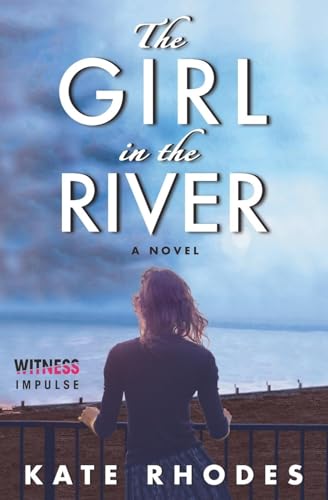 GIRL RIVER (Alice Quentin Series)