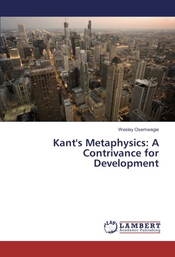 Kant's Metaphysics: A Contrivance for Development