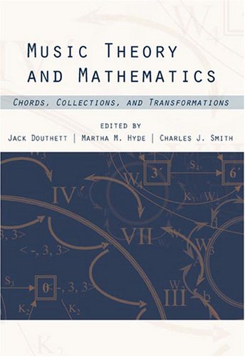 Douthett, J: Music Theory and Mathematics - Chords, Collecti: Chords, Collections, and Transformations (Eastman Studies in Music)