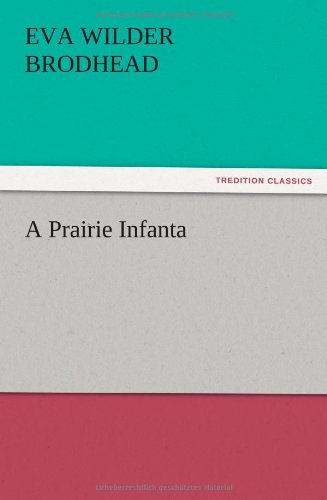A Prairie Infanta