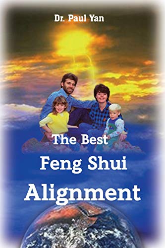 Paul Yan The Best Feng Shui Alignment