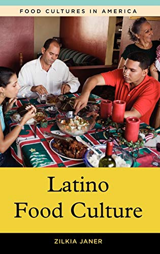 Latino Food Culture (Food Cultures in America)