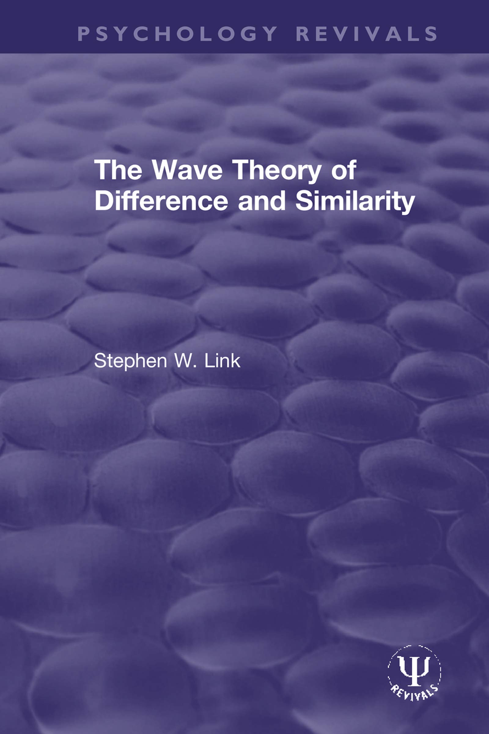 The Wave Theory of Difference and Similarity (Psychology Revivals)