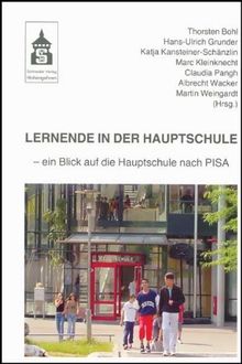 Lernende in der Hauptschule: - ein Blick auf die Hauptschule nach PISA