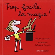 Trop facile, la magie !