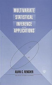 Multivariate Statistical Inference and Applications (Wiley Series in Probability and Statistics, Band 2)