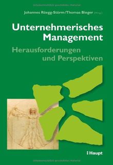 Unternehmerisches Management - Herausforderungen und Perspektiven: Festschrift für Prof. Peter Gomez