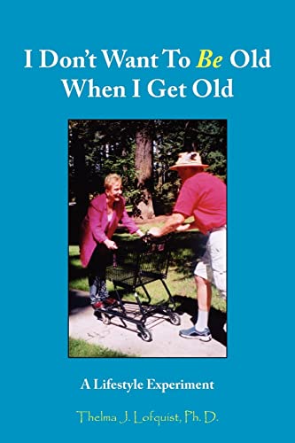 I Don't Want To Be Old When I Get Old: A Lifestyle Experiment