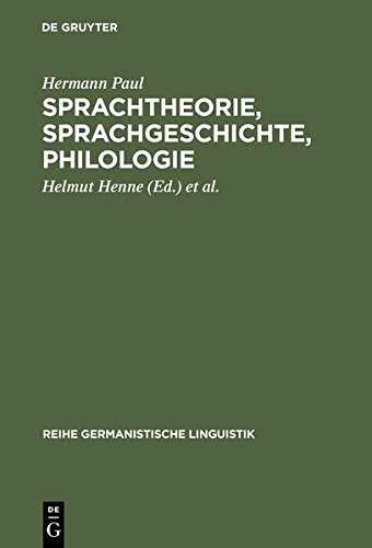 Sprachtheorie, Sprachgeschichte, Philologie: Reden, Abhandlungen und Biographie (Reihe Germanistische Linguistik, Band 200)
