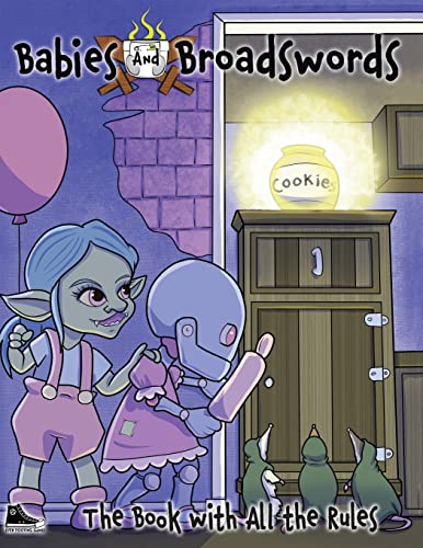 Babies and Broadswords: The Book with All the Rules