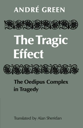 The Tragic Effect: The Oedipus Complex in Tragedy