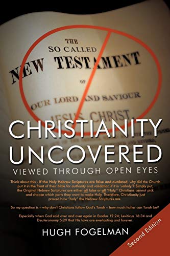 CHRISTIANITY UNCOVERED: VIEWED THROUGH OPEN EYES