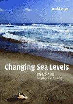Changing Sea Levels: Effects of Tides, Weather and Climate