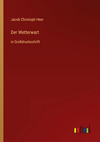 Der Wetterwart: in Großdruckschrift