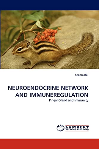 NEUROENDOCRINE NETWORK AND IMMUNEREGULATION: Pineal Gland and Immunity