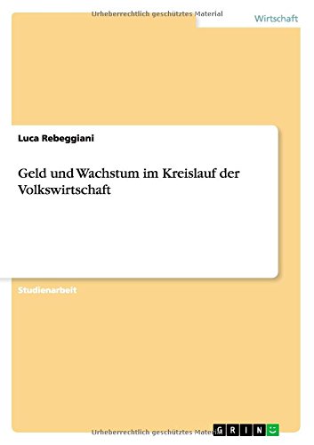 Geld und Wachstum im Kreislauf der Volkswirtschaft