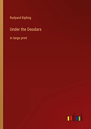 Under the Deodars: in large print