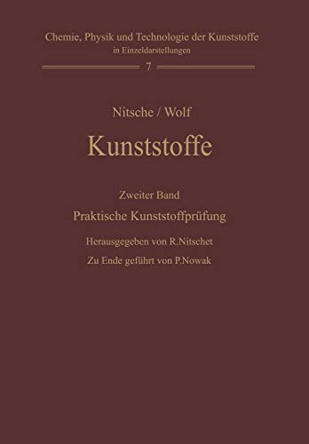 Kunststoffe. Struktur, physikalisches Verhalten und Prüfung: Zweiter Band: Praktische Kunststoffprüfung (Chemie, Physik und Technologie der Kunststoffe in Einzeldarstellungen, 7, Band 7)