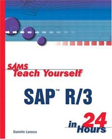 SAP R/3 in 24 Hours (Sams Teach Yourself.in 24 Hours)